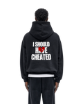 I SHOULD HAVE Cheated Hoodie