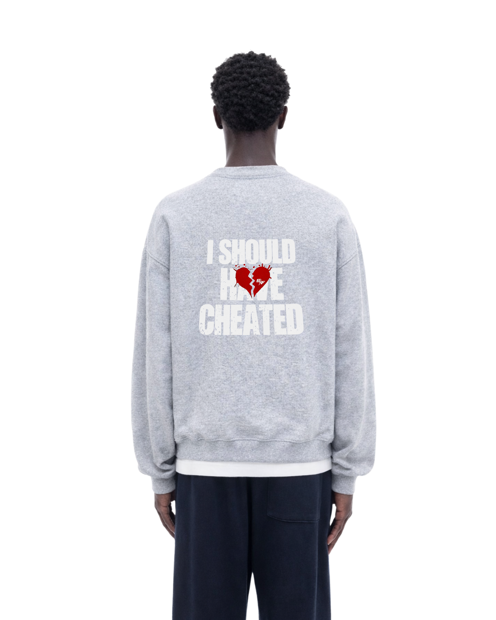 I SHOULD HAVE Cheated Sweatshirt