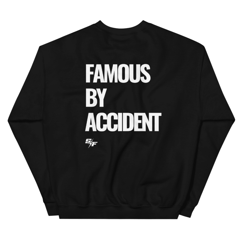 Famous by Accident Sweatshirt - Black